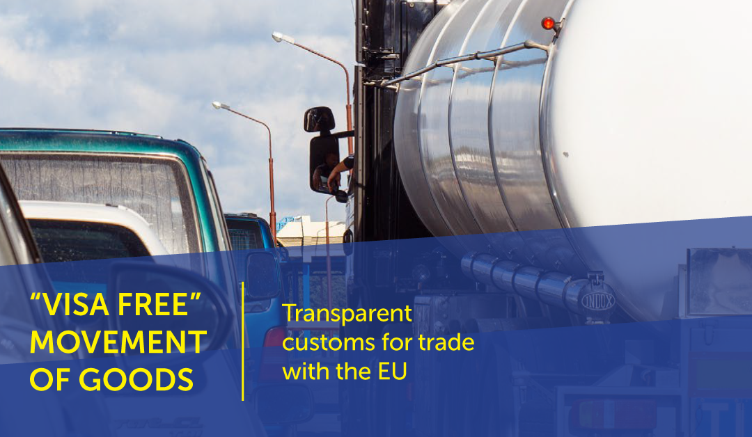‘Visa Free’ Movement of Goods: Transparent customs for trade with the EU