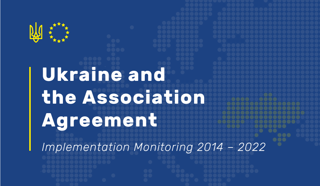 Ukraine and the Association Agreement: Implementation Monitoring 2014 – 2022