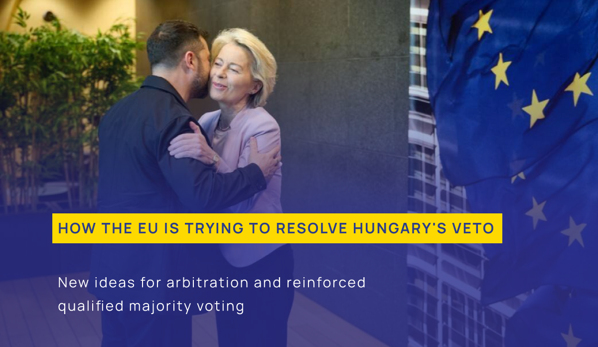 How the EU is trying to resolve Hungary’s veto: new ideas for arbitration and reinforced qualified majority voting
